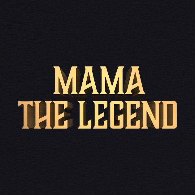 Mama the Legend by Drop23
